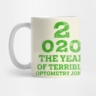 2020 a New Year of Bad Optometry Jokes - Funny Eye chart Mug